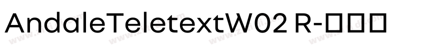 AndaleTeletextW02 R字体转换